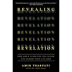 Revealing Revelation: How God’s Plans for the Future Can Change Your Life Now