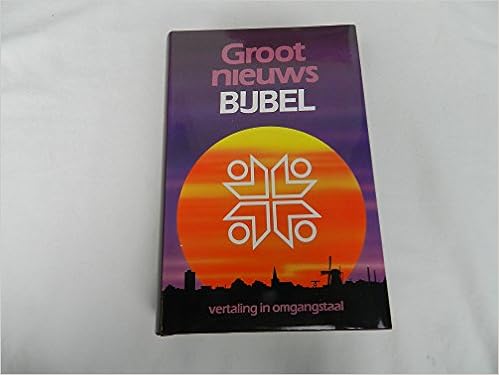 Groot Nieuws Bijbel The Bible In Today S Dutch 9789061263500 Amazon Com Books