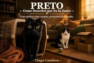 Livro Preto - Como descobri que Eu ia junto: Uma história sobre cuidado, pertencimento e família (As Aventuras de Eva & Preto Livro 2)