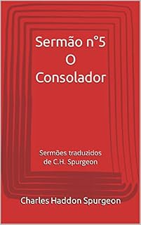 Livro Sermão n°5 O Consolador : Sermões traduzidos de C.H. Spurgeon