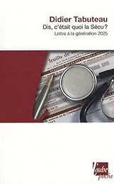 Dis, c'était quoi la sécu ?