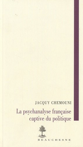 La  psychanalyse française captive du politique