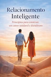 Livro Construindo o Amor a Dois - Conversas que salvam o relacionamento: Guia de como construir um relacionamento saudável ao casamento