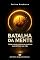 Livro BATALHA DA MENTE: Como vencer as guerras invisíveis que definem sua vida