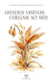Livro Grades Visíveis Chegam ao Ser