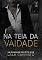 Livro Na Teia da Vaidade