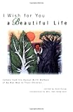 I Wish for You a Beautiful Life: Letters from the Korean Birth Mothers of Ae Ran Won to Their Children