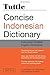 Tuttle Concise Indonesian Dictionary: Indonesian-English English-Indonesian