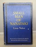 Small man of Nanataki;: The true story of a Japanese who risked his life to provide comfort for his by 