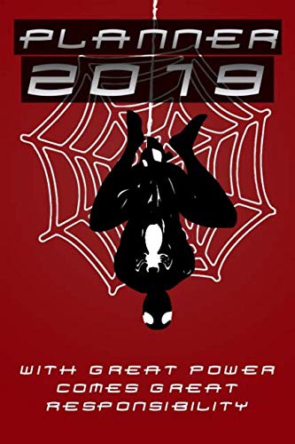 Planner 2019 With Great Power Comes Great Responsibility: 12-Month Daily Weekly Monthly Planner 2019 by