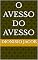 Livro O AVESSO DO AVESSO