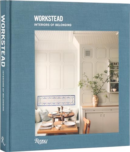 Workstead: Interiors of Beauty and Necessity: Workstead, Sokol