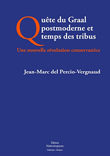 Quête du Graal postmoderne et temps des tribus