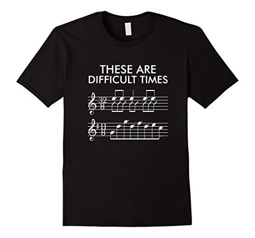 Mens these are difficult times - funny music t-shirt xl black