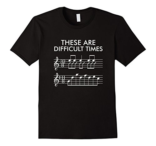 Buy Mens These Are Difficult Times - Funny Music T-shirt 2XL Black ...