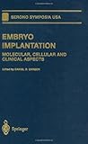 Embryo Implantation : Molecular, Cellular and Clinical Aspects, , 0387988068
