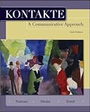 Kontakte: A Communicative Approach 6th edition by Tschirner, Erwin P. (2008) Hardcover