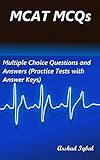 MCAT MCQs: Multiple Choice Questions and Answers (Practice Tests with Answer Keys)