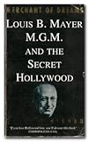 Front cover for the book Merchant of Dreams: Louis B. Mayer, M.G.M., and the Secret Hollywood by Charles Higham