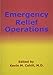 Emergency Relief Operations (International Humanitarian Affairs)