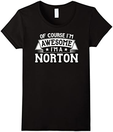 Womens Norton T-Shirt First or Last Name - Of Course I'm Awesome! Small Black