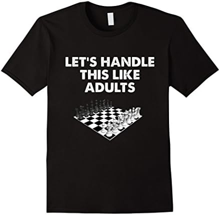 Mens Funny Chess T-Shirt | Let's Handle This Like Adults XL Black