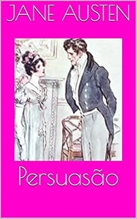 Livro Persuasão (Senhorita Austen - celebridade mundial)
