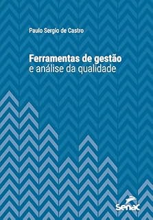 Livro Ferramentas de gestão e análise da qualidade (Série Universitária)