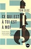 Ce qui est à toi est à moi : Contre Airbnb, Uber et autres avatars de