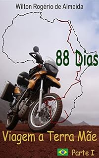 Livro 88 DIAS - VIAGEM À TERRA MÃE - VOL I
