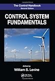 The Control Handbook, Second Edition: Control System Fundamentals, Second Edition (Electrical Engineering Handbook)