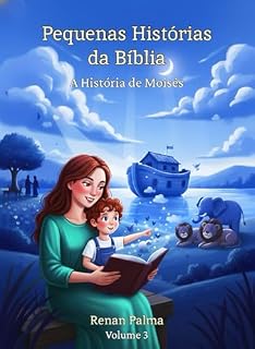 Livro Pequenas Histórias da Bíblia: A história de Moisés