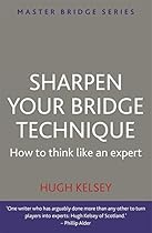 Sharpen Your Bridge Technique Sharpen Your Bridge Technique
