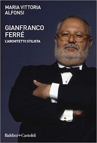 Amazon It Gianfranco Ferre L Architetto Stilista Alfonsi Maria Vittoria Libri