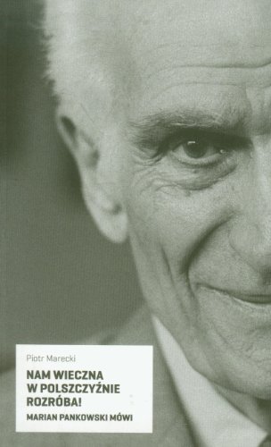 Nam wieczna w polszczyźnie rozróba! Marian Pankowski mówi
