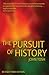 The Pursuit of History: Aims, Methods and New Directions in the Study of Modern History (3rd Edition by