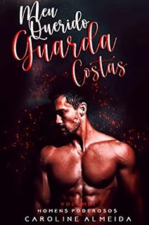 Livro Meu Querido Guarda-Costas (Homens Poderosos)