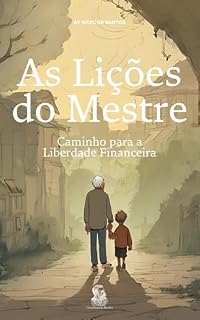 Livro As Lições do Mestre: Caminho para a Liberdade Financeira