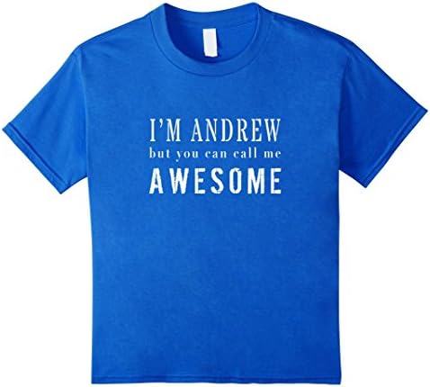 Kids I'm Andrew But You Can Call Me Awesome Personalized T-shirt 6 Royal Blue
