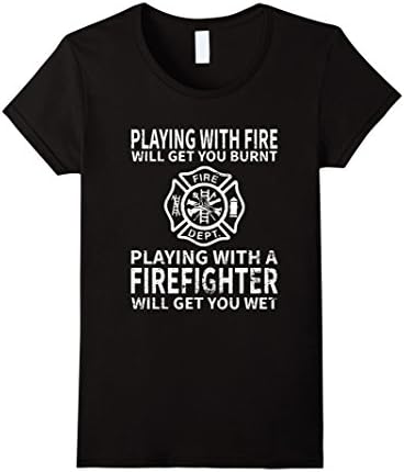 Women's Firefighter get you wet funny t shirt Small Black