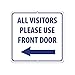 Aluminum Square Metal Sign Multiple Sizes All Visitors Please Use Front Door with Left Arrow Border Weatherproof Street 12x12Inches