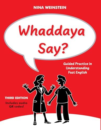 Whaddaya Say? Guided Practice in Relaxed Speech, Second Edition
