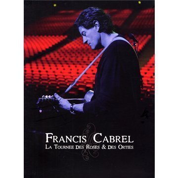 Francis Cabrel - La Tournée Des Roses Et Des Orties [Double Dvd-Livre]