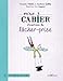 Petit cahier d'exercices du lâcher-prise by 