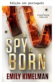 Livro Nasce uma espiã (Thrillers estrelados Livro 1)