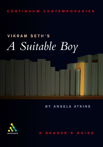 Vikram Seth's A Suitable Boy: A Reader's Guide (Continuum Contemporaries)