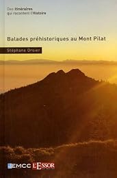 Balades préhistoriques au Mont-Pilat