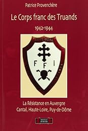Le  Corps francs des Truands, 1942-1944