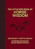 The Little Red Book of Horse Wisdom (Little Red Books) by 