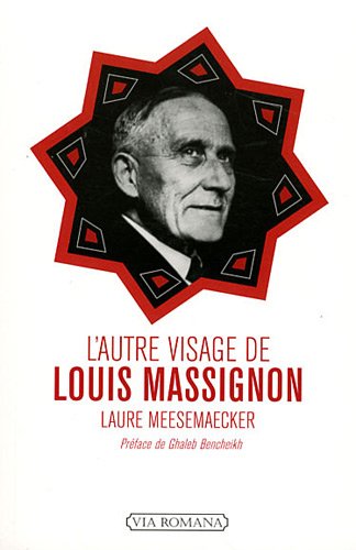 L'autre visage de Louis Massignon by Laure Meesemaecker